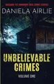 Daniela Airlie Unbelievable Crimes Volume One (Taschenbuch) (US IMPORT)
