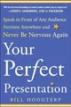 Your Perfect Presentation: Speak in ..., Hoogterp, Bill