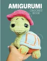 Amigurumi Crochet Book: Super Cute and Easy Toy Crochet Amigurumi Patterns: Crochet patterns for Chenille / Velvet yarn (Feeling cute amigurumi book, Band 2)