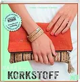 Nähen mit Korkstoff von Carmen Dahlem, Cecilia Hans... | Buch | Zustand sehr gut
