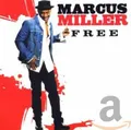 Marcus Miller - Free - Marcus Miller CD CSVG FREE Shipping