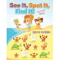 See It Spot It Find It! Activity Book von Creative Playbooks / Amazon Digital Services LLC - Kdp / Taschenbuch