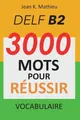 Jean K Mathieu Vocabulaire DELF B2 - 3000 mots pour ré (Taschenbuch) (US IMPORT)