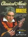 Classical Music for the Ukulele Uke Noten Tab Tabulatur mit Download Code