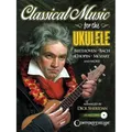 Classical Music For The Ukulele