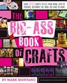 The Big-Ass Book of Crafts