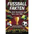 Eulogia Fussballfakten - von der Bundesliga bis zur WM (Deutsch, Moritz Löhn, 2022) (K5 096204976)