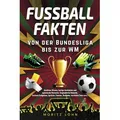 Fußballfakten - von der Bundesliga bis zur WM von Moritz Löhn / Eulogia Verlags GmbH / Taschenbuch