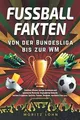 Fußballfakten - von der Bundesliga bis zur WM: Unnützes ... | Buch | Zustand gut