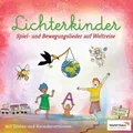 Spiel- und Bewegungslieder auf Weltreise | CD | von Lichterkinder