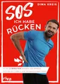 SOS, ich habe Rücken: In nur 2 Minuten einfach und effektiv Schmerzen lindern und Verspannungen lösen | 50 Übungen für unteren und oberen Rücken, Lendenwirbelsäule, Schultern, Nacken, Bandscheiben