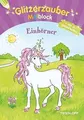 Glitzerzauber Malblock Einhörner: Mit 16 Glitzersei... | Buch | Zustand sehr gut