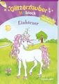 Glitzerzauber Malblock Einhörner (Malbücher und … | Beurenmeister, Corina | Buch