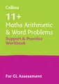 11+ Maths Arithmetic and Word Problems Support and Practice Workbook: For the GL Assessment 2025 tests (Collins 11+)