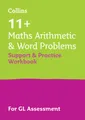 11+ Maths Arithmetic and Word Problems Support and Practice Workbook: For the