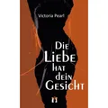 édition el!es Die Liebe hat dein Gesicht (Deutsch, Victoria Pearl, 2003) (7368389)
