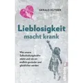 Lieblosigkeit macht krank