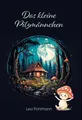 Das kleine Pilzmännchen | Lea Pohlmann | deutsch