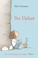 Der Elefant | Eine Geschichte gegen die Traurigkeit | Peter Carnavas | Deutsch