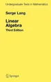 Serge Lang Linear Algebra (Gebundene Ausgabe) Undergraduate Texts in Mathematics