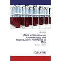 Lap Lambert Academic Effect of Nicotine on Haematology and Reproductive Hormones in Mice (Saima Sharif, Nargis Fatima, 2011) (55419393)