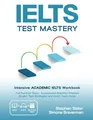 IELTS Test Mastery: Intensive Academic IELTS Workbook