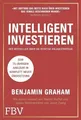 Intelligent investieren: Das Standardwerk des Value Buch FinanzBuch Verlag