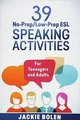 39 No-Prep/Low-Prep ESL Speaking Activities: For Te... | Buch | Zustand sehr gut