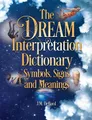 J. M. DeBord The Dream Interpretation Dictionary: Symbols, Signs,  (Taschenbuch)