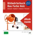Handwerk + Technik eBook inside: Buch und eBook Bildwörterbuch Bau Farbe Holz (Deutsch, Lutz Röder, Volker Frey, Johannes Kübler-Sontheimer, Klaus Friesch, Rolf Dr. Schneider, Balder Batran, PONS, 2020) (15894207)