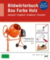 eBook inside: Buch und eBook Bildwörterbuch Bau Farbe Holz