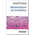 Bildwörterbuch der Architektur von Hans Koepf/ Günther Binding / Kroener Alfred GmbH + Co. / Buch