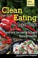 Clean Eating  Superfoods: zurueck zu natuerlichem Essve... | Buch | Zustand gut