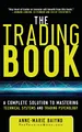 The Trading Book: A Complete Solution to Mastering Technical Systems and Trading Psychology