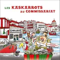 Les Kaskarrots au Commissariat