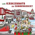 Les Kaskarrots au Commissariat von not specified | CD | Zustand neu