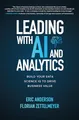 Leading With AI and Analytics: Build Your Data Science IQ to Drive Business Value