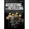Ausbeutung auf Bestellung