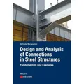 Design and Analysis of Connections in Steel Structures Fundamentals and Examples