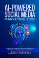 Jason P Anderso AI-Powered Social Media Marketing 202 (Taschenbuch) (US IMPORT)