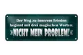 Femer GmbH Metallschild Spruch 27x10cm 3 magische Wörter Nicht mein Problem, (1 St), gewölbte Oberfläche, abgerundete Ecken, umgeschlagene Kanten