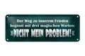 Blechschild Spruch 27x10 cm 3 magische Wörter Nicht mein Problem Schild tin sign
