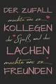 Der Zufall machte uns zu Kollegen: A5 blanko Notizbuch / Notizheft / Tagebuch / Kollegenbuch zum Abschied einer lieben Kollegin oder Kollegen