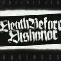 Death Before Dishonor - Unfinished Business White Vinyl  (2019 - US - Original)