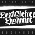 Death Before Dishonor Unfinished Business (Vinyl) 12" Album Coloured Vinyl