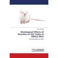 Lap Lambert Academic Histological Effects of Nicotine on the Testis of Albino Mice (Kiran Saif, 2018) (56019034)