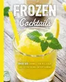 Frozen Cocktails: Over 100 Drinks for Relaxed and R... | Buch | Zustand sehr gut