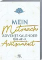Mein Mitmach-Adventskalender für mehr Achtsamkeit: ... | Buch | Zustand sehr gut
