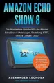 Alexander Lechoba Amazon Echo Show 8 (Taschenbuch) (US IMPORT)