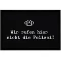 MoonWorks® Fußmatte mit Spruch lustig Wir rufen Hier Nicht die Polizei Ironie Sarkasmus rutschfest & waschbar Weiss 60x40cm